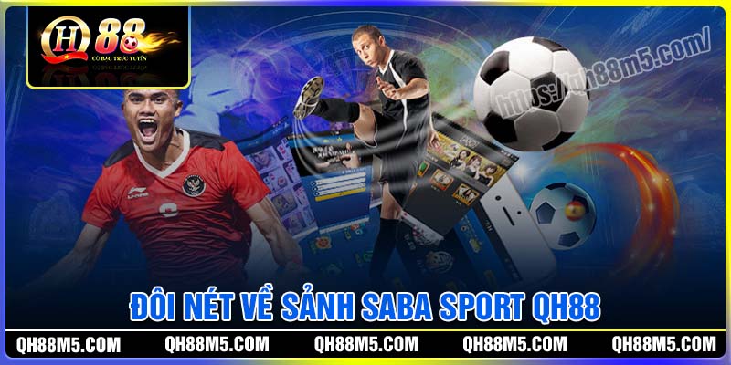 Đôi nét về sảnh cược Saba Sports QH88