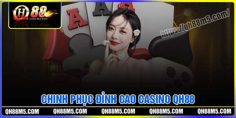 Khám phá kho game cá cược đỉnh cao tại Casino QH88