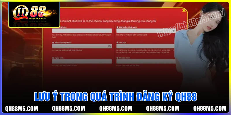 Lưu ý cơ bản trong quá trình đăng ký QH88