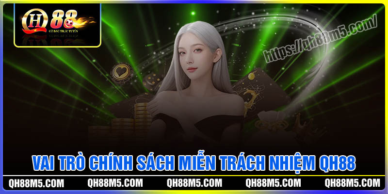 Vai trò của chính sách miễn trách nhiệm QH88